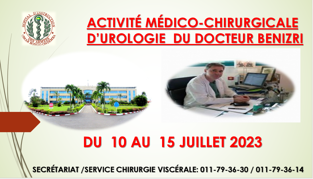 ACTIVITÉ MÉDICO-CHIRURGICALE : Une activité médico-chirurgicale du Docteur BENIZRI se déroulera du 10 au 15 Juillet 2023 au sein de L'HIAOBO. 